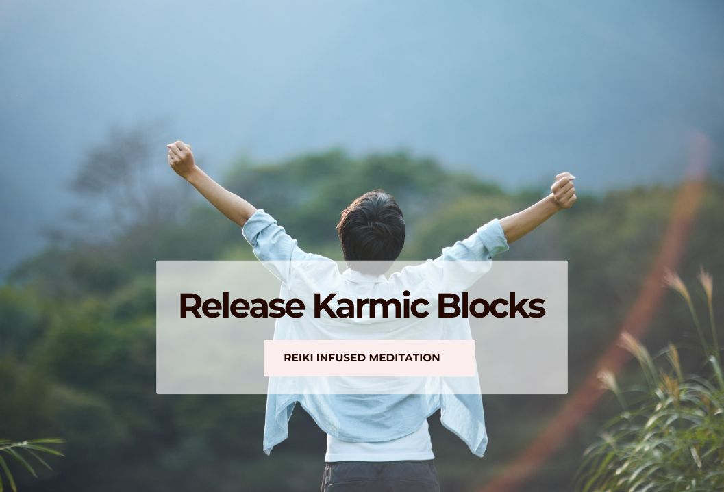 Release Karmic Blocks (7 mins)